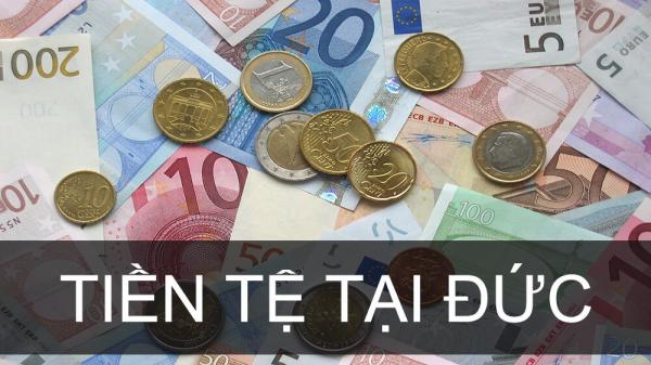 Giới thiệu về hệ thống tiền tệ của Đức và cách chuyển tiền từ Đức về Việt Nam - 0 Giới thiệu về hệ thống tiền tệ của Đức và cách chuyển tiền từ Đức về Việt Nam - 0
